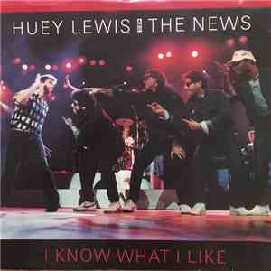 Huey Lewis & The News - I Know What I Like / Forest For The Trees download free