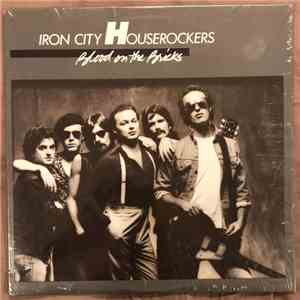 Iron City Houserockers - Blood On The Bricks download free