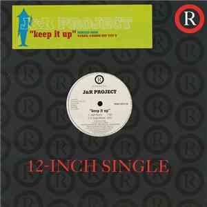 J & R Project - Keep It Up download free