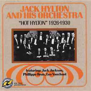 Jack Hylton And His Orchestra - Hot Hylton 1926-1930 download free