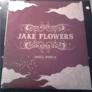 Jake Flowers - Small World download free