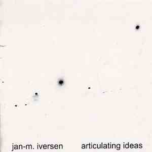 Jan-M. Iversen - Articulating Ideas (Live In Studio) download free