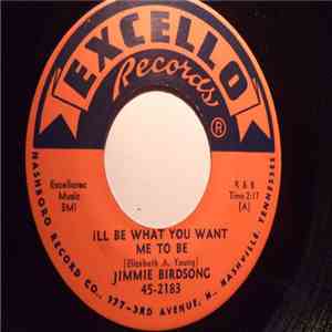 Jimmy Birdsong - I'll Be What You Want Me To Be / It's All Over Now download free