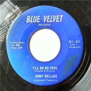 Jimmy Rollins - I'll Be No Fool download free