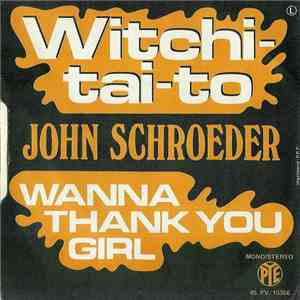 John Schroeder - Witchi-Tai-To download free