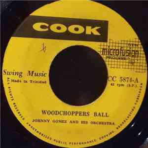Johnny Gomez And His Orchestra - Woodchoppers Ball / Planting Rice download free
