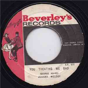 Johnny Melody - You Treating Me Bad download free