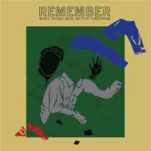 Jonah Parzen-Johnson - Remember When Things Were Better Tomorrow download free