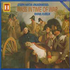 Joseph Haydn, Rafael Kubelik - "Paukenmesse" - Mass In Time Of War download free