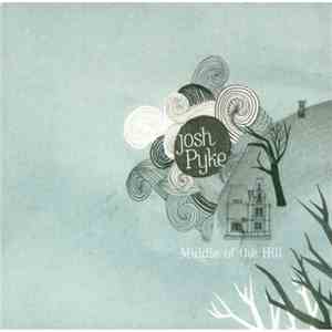 Josh Pyke - Middle Of The Hill download free