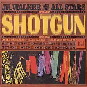 Jr. Walker And The All Stars - Shotgun download free