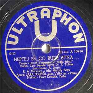 Jára Pospíšil , Melody Boys - Neptej Se, Co Bude Zítra ... / Úsměv Váš Je Vzdálený .... download free