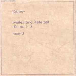 Jürg Frey - Weites Land, Tiefe Zeit, Räume 1 - 8, Raum 3 download free