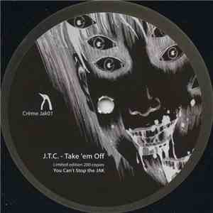 J.T.C. - Take 'em Off download free
