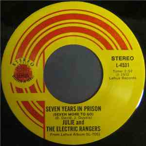 Julie & The Electric Rangers - Seven Years In Prison (Seven More To Go) download free