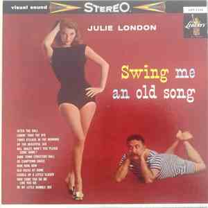 Julie London With Jimmy Rowles And His Orchestra - Swing Me An Old Song download free