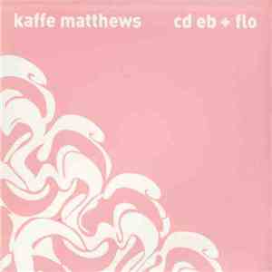 Kaffe Matthews - CD Eb + Flo download free