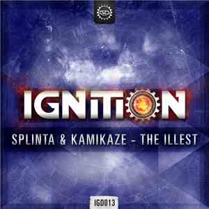 Kamikaze  & Splinta  - The Illest download free
