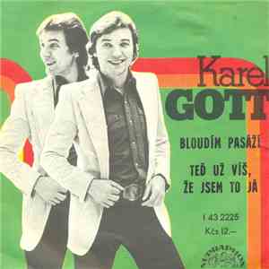 Karel Gott - Bloudím Pasáží / Teď Už Víš, Že Jsem To Já download free