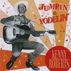 Kenny Roberts  - Jumpin' & Yodelin' download free