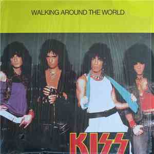 Kiss - Walking Around The World download free