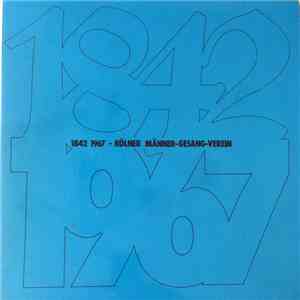 Kölner Männer-Gesang-Verein - 1842 1967 (Festkonzert Aus Anlaß Des 125-jährigen Bestehens Am 22. April 1967 Im Kölner Gürzenich) download free