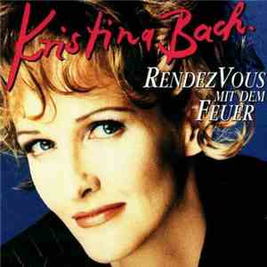 Kristina Bach - RendezVous Mit Dem Feuer download free