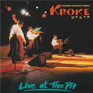 Kroke - Live At The Pit download free