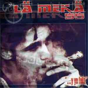 La Meka 55 - ...y Yo Feliz download free