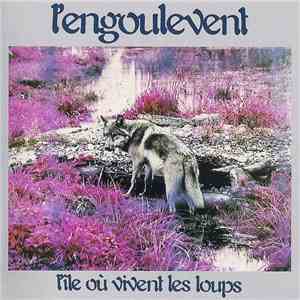 L'engoulevent - L'île Où Vivent Les Loups download free