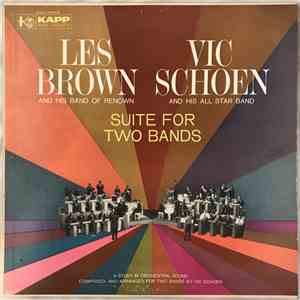 Les Brown And His Band Of Renown, Vic Schoen And His All Star Band - Suite For Two Bands download free