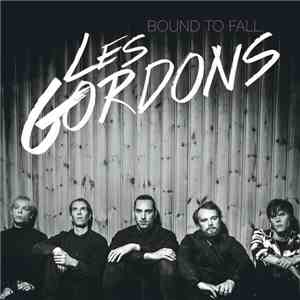 Les Gordons - Bound To Fall download free