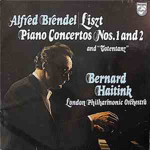 Liszt : Alfred Brendel, London Philharmonic Orchestra, Bernard Haitink - Piano Concertos Nos. 1 & 2 And "Totentanz" download free