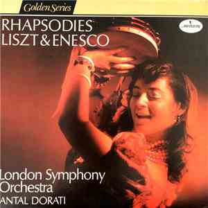 Liszt & Enesco, London Symphony Orchestra, Antal Dorati - Rhapsodies download free