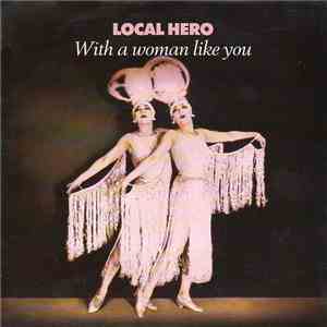 Local Hero  - With A Woman Like You download free