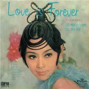 姚蘇蓉 - Love Is Forever 不變的情 download free