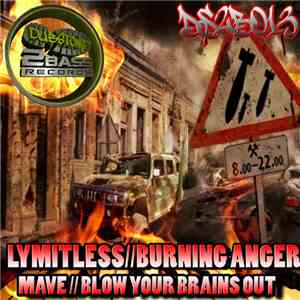 Lymitless / Mave  - Burning Anger / Blow Your Brains Out download free