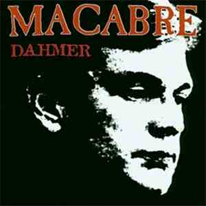 Macabre - Dahmer download free