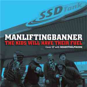 Manliftingbanner / Deadstoolpigeon - The Kids Will Have Their Fuel (Cover EP With Deadstoolpigeon) download free