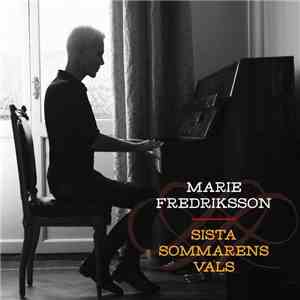 Marie Fredriksson - Sista Sommarens Vals download free