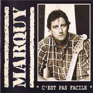 Marquy - C'est Pas Facile download free