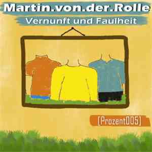 Martin.von.der.Rolle - Vernunft Und Faulheit download free