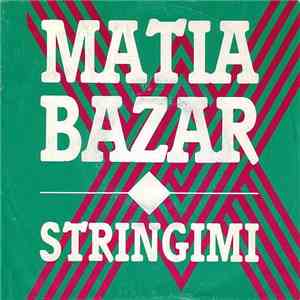 Matia Bazar - Stringimi download free