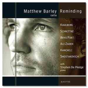Matthew Barley, Kuulberg, Schnittke, Arvo Pärt, Ali-Zadeh, Kancheli, Shostakovich, Stephen De Pledge - Reminding download free