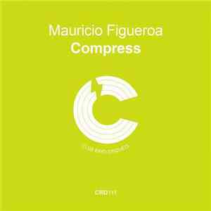 Mauricio Figueroa - Compress download free