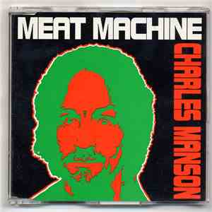 Meat Machine - Charles Manson / Elvis In Shades download free