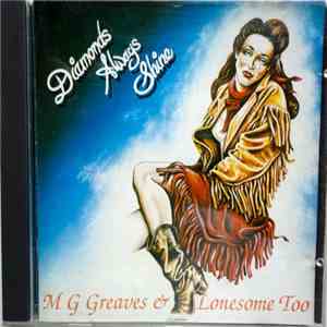 M.G. Greaves & Lonesome Too - Diamonds Always Shine download free