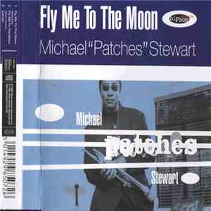 Michael "Patches" Stewart - Fly Me To The Moon download free