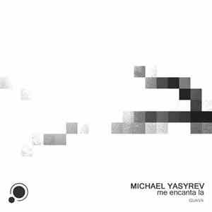 Michael Yasyrev - Me Encanta La download free