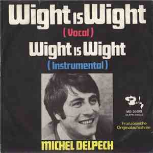 Michel Delpech - Wight Is Wight download free